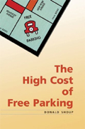 Photo: The High Cost of Free Parking.