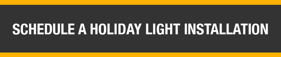 schedule a holiday light installation