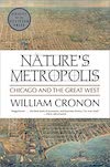 The “​​​​​​​​​​​​​​Nature's Metropolis: Chicago and the Great West” by William Cronon is one of the Planetizen’s top urban planning books of all time.