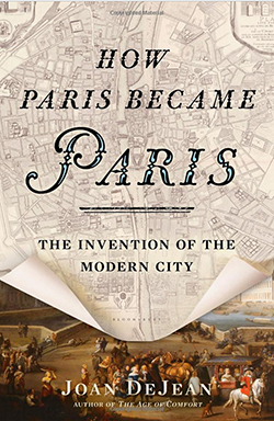 Book cover: How Paris Became Paris: The Invention of the Modern City